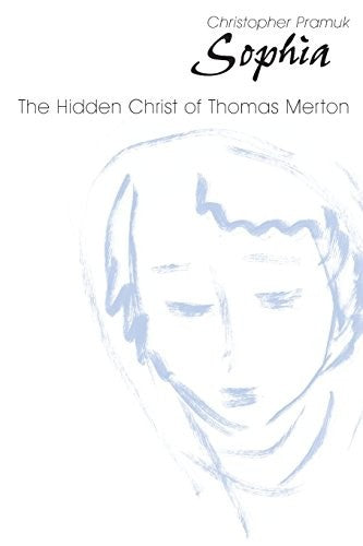 Sophia: The Hidden Christ of Thomas Merton cover