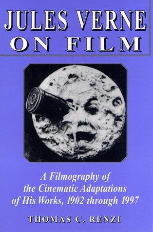 Jules Verne on Film: A Filmography of the Cinematic Adaptations of His Works, 1902 Through 1997 cover