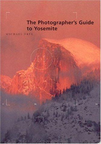 The Photographer's Guide to Yosemite cover