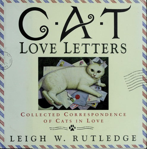 Cat Love Letters: Collected Correspondence of Cats in Love cover