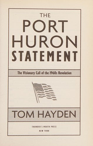 The Port Huron Statement: The Vision Call of the 1960s Revolution cover