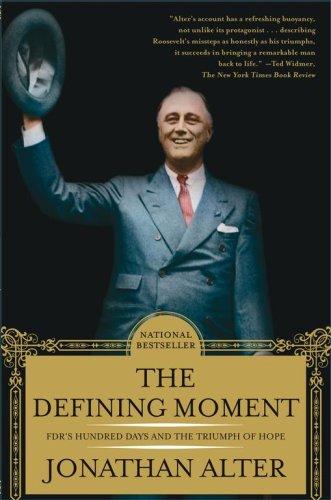 The Defining Moment: FDR's Hundred Days and the Triumph of Hope cover