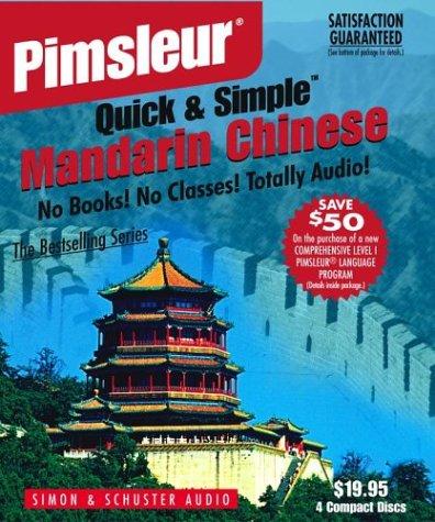 Mandarin Chinese: Learn to Speak and Understand Mandarin Chinese with Pimsleur Language Programs (Pimsleur Quick and Simple) cover