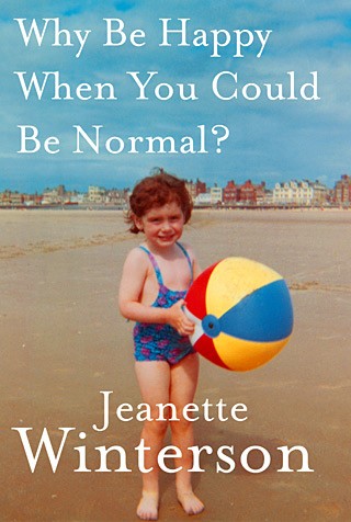 Why Be Happy When You Could Be Normal? cover