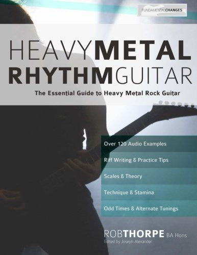 Heavy Metal Rhythm Guitar: The Essential Guide to Heavy Metal Rock Guitar (Learn How to Play Heavy Metal Guitar) cover