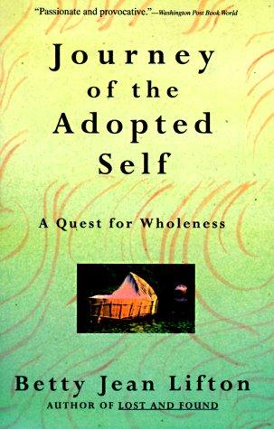 Journey Of The Adopted Self: A Quest For Wholeness cover
