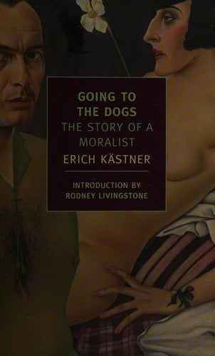 Going to the Dogs: The Story of a Moralist (New York Review Books Classics) cover