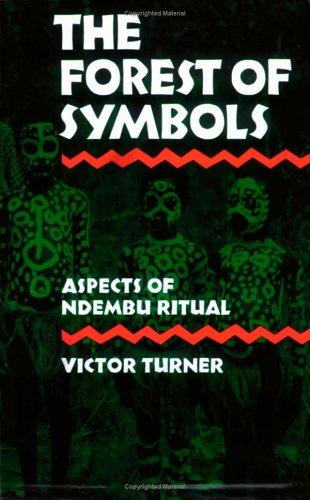 The Forest of Symbols: Aspects of Ndembu Ritual cover