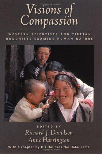 Visions of Compassion: Western Scientists and Tibetan Buddhists Examine Human Nature cover