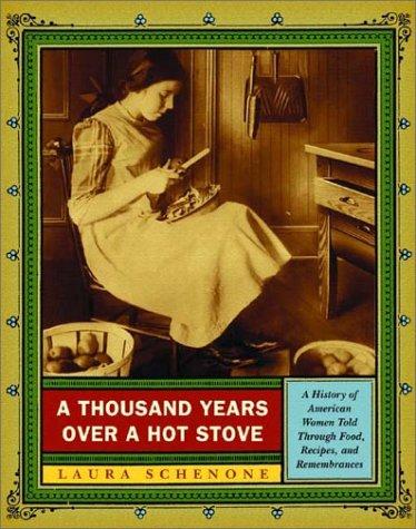 A Thousand Years over a Hot Stove: A History of American Women Told Through Food, Recipes, and Remembrances cover