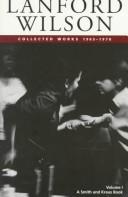 Lanford Wilson, Vol. 1: Collected Plays, 1965-1970 (Contemporary American Playwrights) cover