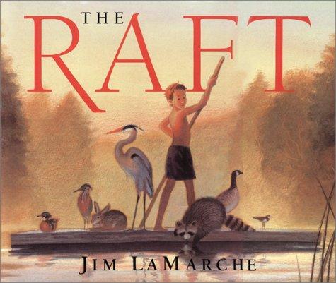 The Raft: A Heartwarming Picture Book About Nature and Art for Children (Ages 4-8) cover