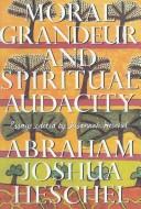 Moral Grandeur and Spiritual Audacity: Essays cover