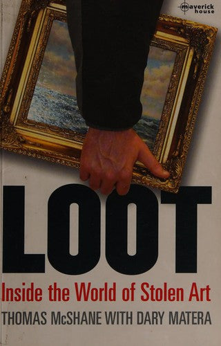 Loot: Inside the World of Stolen Art cover