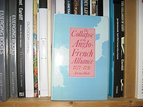 The Collapse of the Anglo-French Alliance, 1727-1731 cover