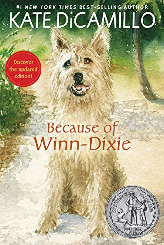 Because of Winn-Dixie: (A Beloved Middle-Grade Classic About Friendship, Family, and a Dog That Changes Everything - For Kids Ages 9-12 in Grades 4-7) cover