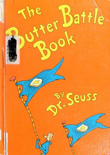 The Butter Battle Book: (New York Times Notable Book of the Year) (Classic Seuss) cover