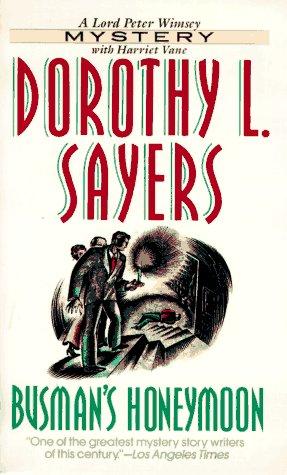 Busman's Honeymoon: A Lord Peter Wimsey Mystery with Harriet Vane cover