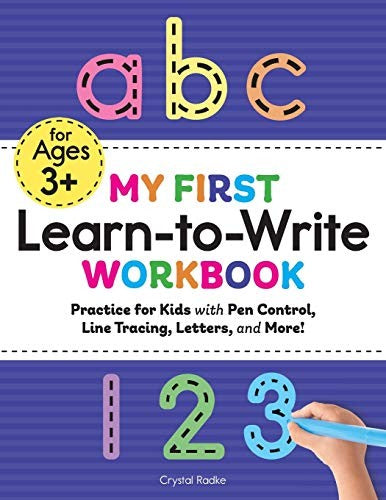 My First Learn-to-Write Workbook: Practice for Kids with Pen Control, Line Tracing, Letters, and More! (My First Preschool Skills Workbooks) cover