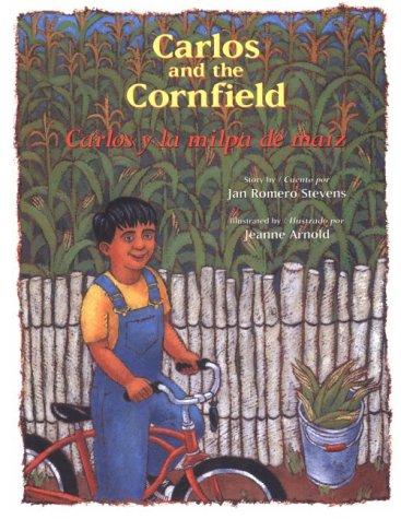 Carlos and the Cornfield / Carlos y la milpa de maiz (Carlos Series) cover