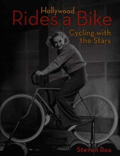 Hollywood Rides a Bike: Cycling with the Stars cover