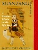 Xuanzang: A Buddhist Pilgrim On The Silk Road cover