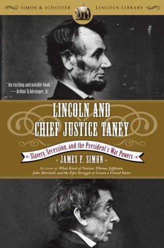 Lincoln and Chief Justice Taney: Slavery, Secession, and the President's War Powers (Simon & Schuster Lincoln Library) cover