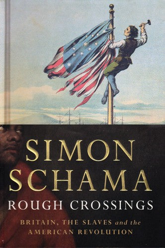 Rough Crossings: Britain, The Slaves and the American Revolution cover