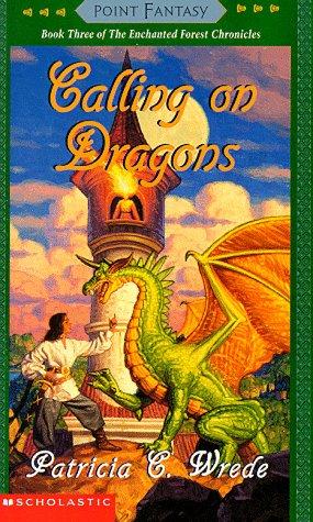 Calling on Dragons ( The Enchanted Forest Chronicles, Book 3 ) cover