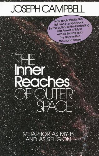 The Inner Reaches of Outer Space: Metaphor As Myth and As Religion cover