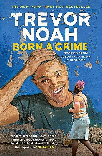 Born A Crime: Stories From A South African Childhood cover