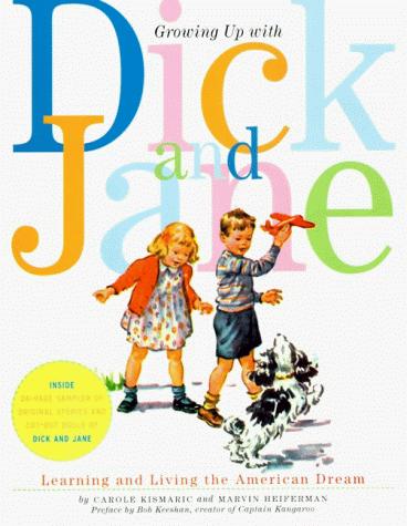 Growing Up with Dick and Jane: Learning and Living the American Dream cover