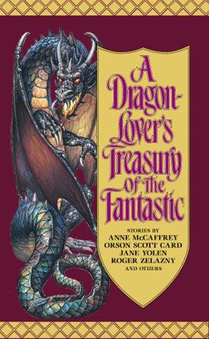 A Dragon-Lover's Treasury of the Fantastic cover