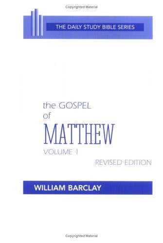 The Gospel of Matthew: Vol. 1, Chapters 1-10 (The Daily Study Bible Series, Revised Edition) cover