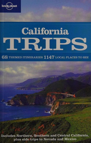 Lonely Planet Regional Guide California Trips cover