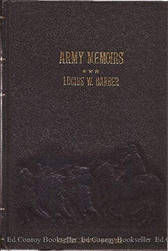 Army Memoirs of Lucius W. Barber: Company D, 15th Illinois Volunteer Infantry, May 24, 1861, to Sept. 30, 1865 (Collector's Library of the Civil War) cover