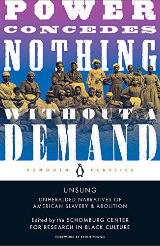 Unsung: Unheralded Narratives of American Slavery & Abolition (Schomberg Center for Research in Black Culture) cover