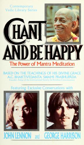 Chant and Be Happy: The Power of Mantra Meditation (Contemporary Vedic Library Series) cover