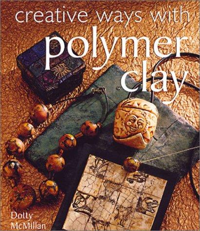 Creative Ways with Polymer Clay cover