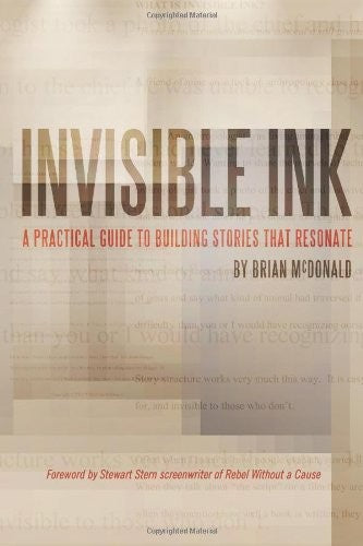 Invisible Ink: A Practical Guide to Building Stories that Resonate cover