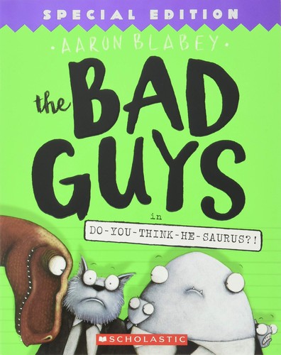 The Bad Guys in Do-You-Think-He-Saurus?!: Special Edition (The Bad Guys #7) cover