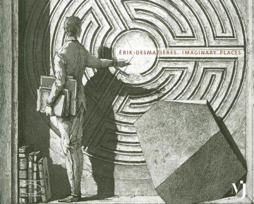 Erik Desmazieres: Imaginary Places cover