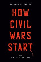 How Civil Wars Start: And How to Stop Them cover