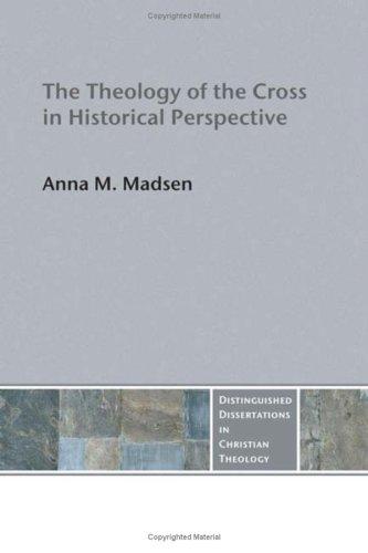 The Theology of the Cross in Historical Perspective (Distinguished Dissertations in Christian Theology) cover