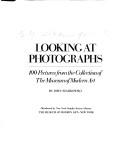 Looking at Photographs: 100 Pictures from the Collection of The Museum of Modern Art cover
