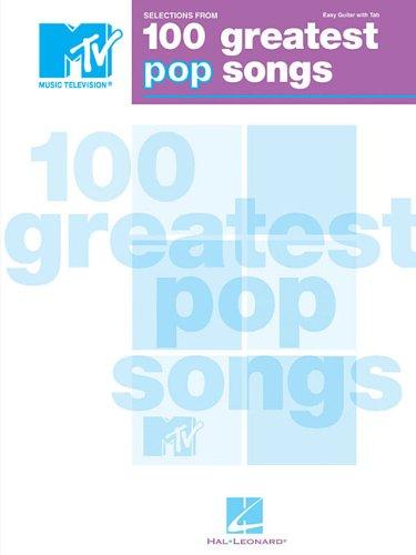 Selections from MTV's 100 Greatest Pop Songs - Easy Guitar Songbook | Beginner Guitar TAB Music Book for Students Teachers Beginners | Pop Guitar ... with Notes and TAB (Easy Guitar With Tab) cover