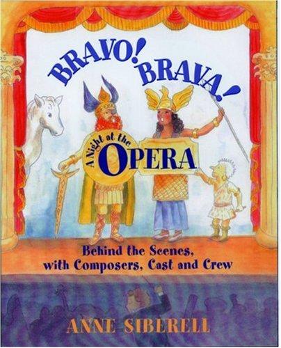 Bravo! Brava! A Night at the Opera: Behind the Scenes with Composers, Cast, and Crew cover