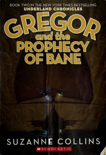 Gregor and the Prophecy of Bane (The Underland Chronicles, Book 2) cover