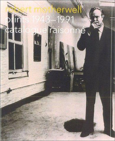 Robert Motherwell: The Complete Prints 1940-1991: A Catalogue Raisonne cover