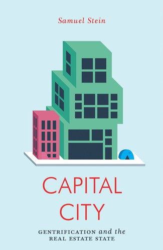 Capital City: Gentrification and the Real Estate State (Jacobin) cover